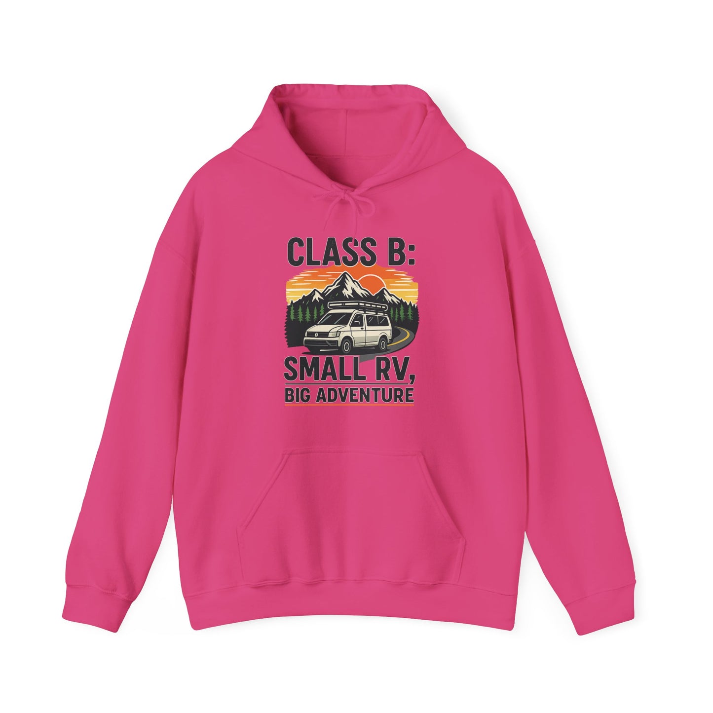 Class B: Small RV, Big Adventure Hoodie - Cozy Travel Sweatshirt