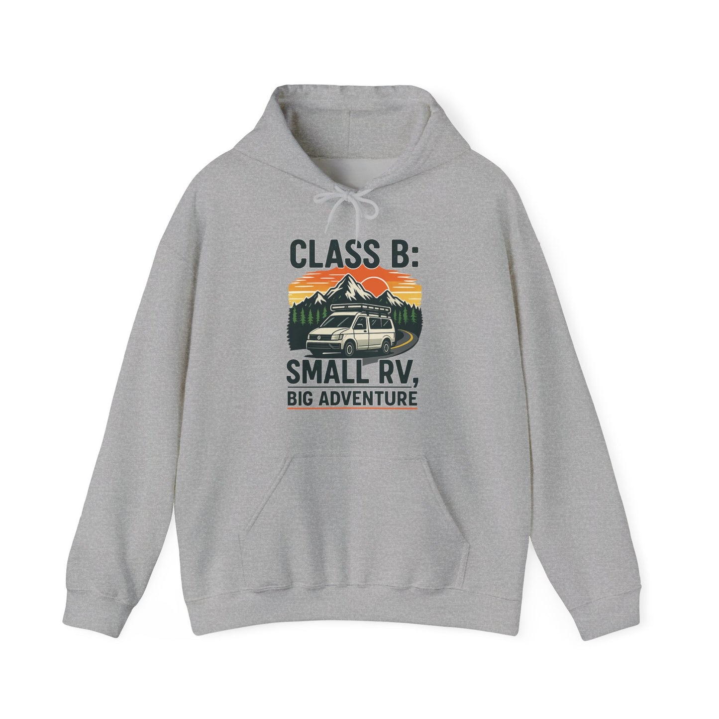 Class B: Small RV, Big Adventure Hoodie - Cozy Travel Sweatshirt