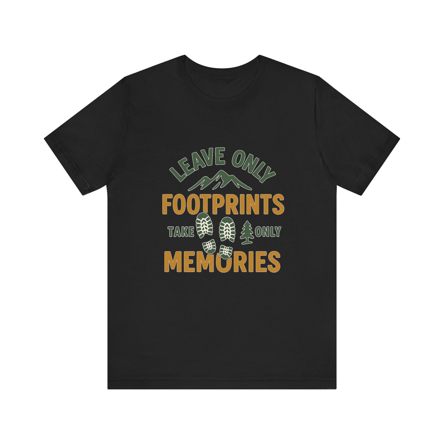 Leave Only Footprints Take Only Memories T-Shirt – Hiking & Nature Conservation Tee
