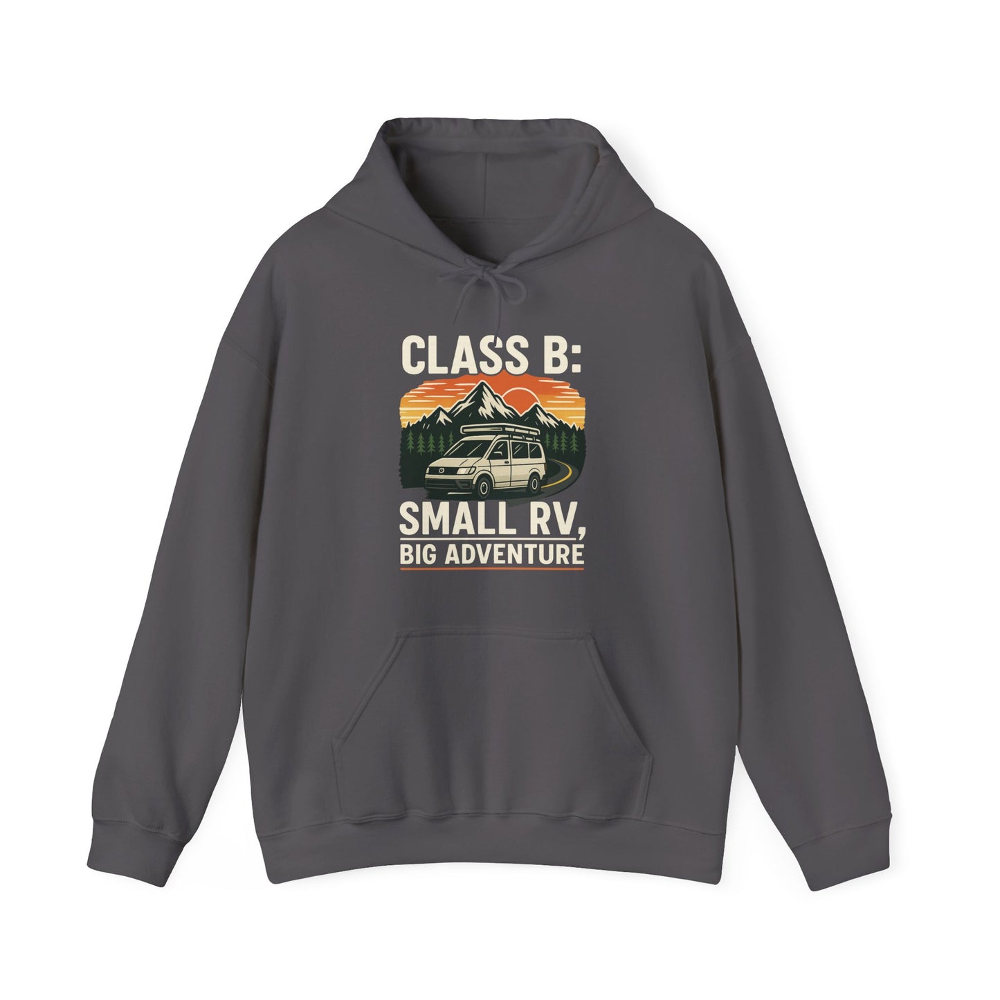 Class B: Small RV, Big Adventure Hoodie - Cozy Travel Sweatshirt