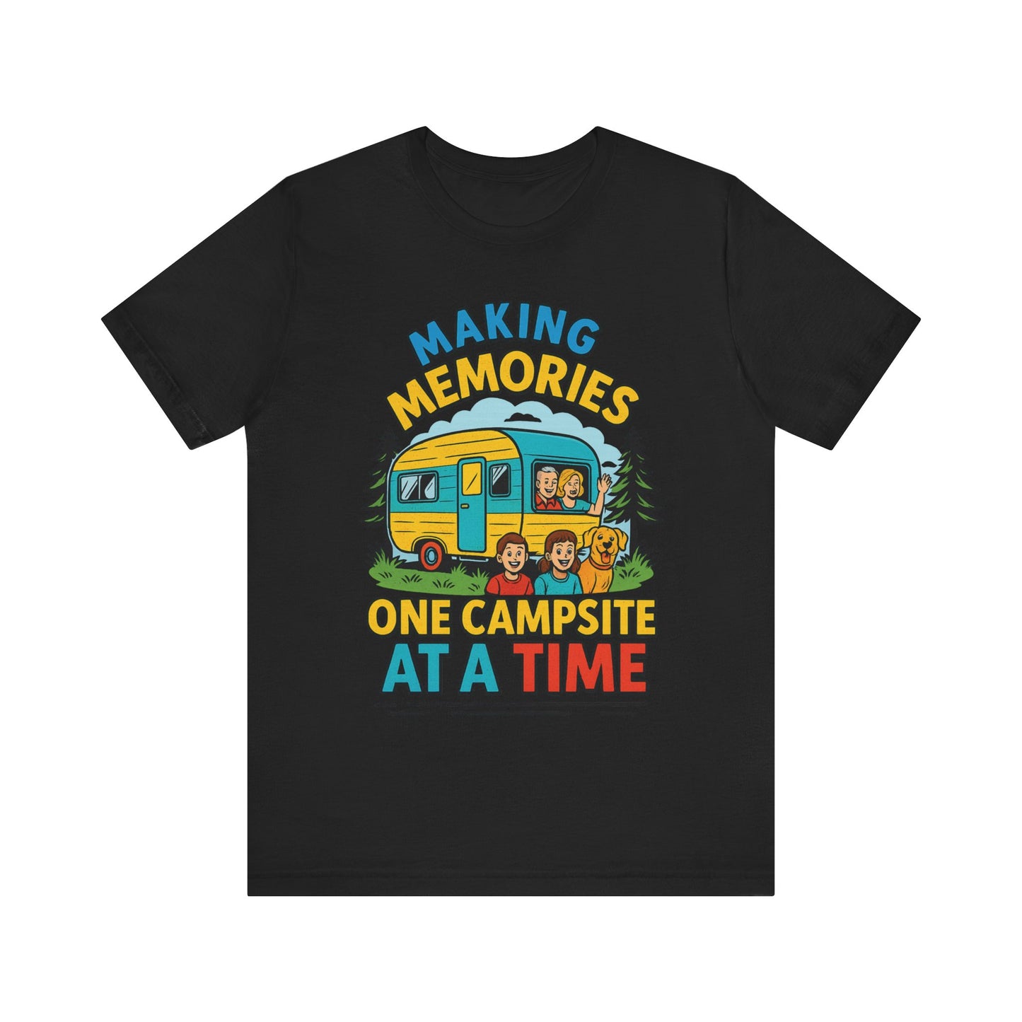 Making Memories One Campsite at a Time T-Shirt – Fun Camping & RV Life Tee for Outdoor Adventures