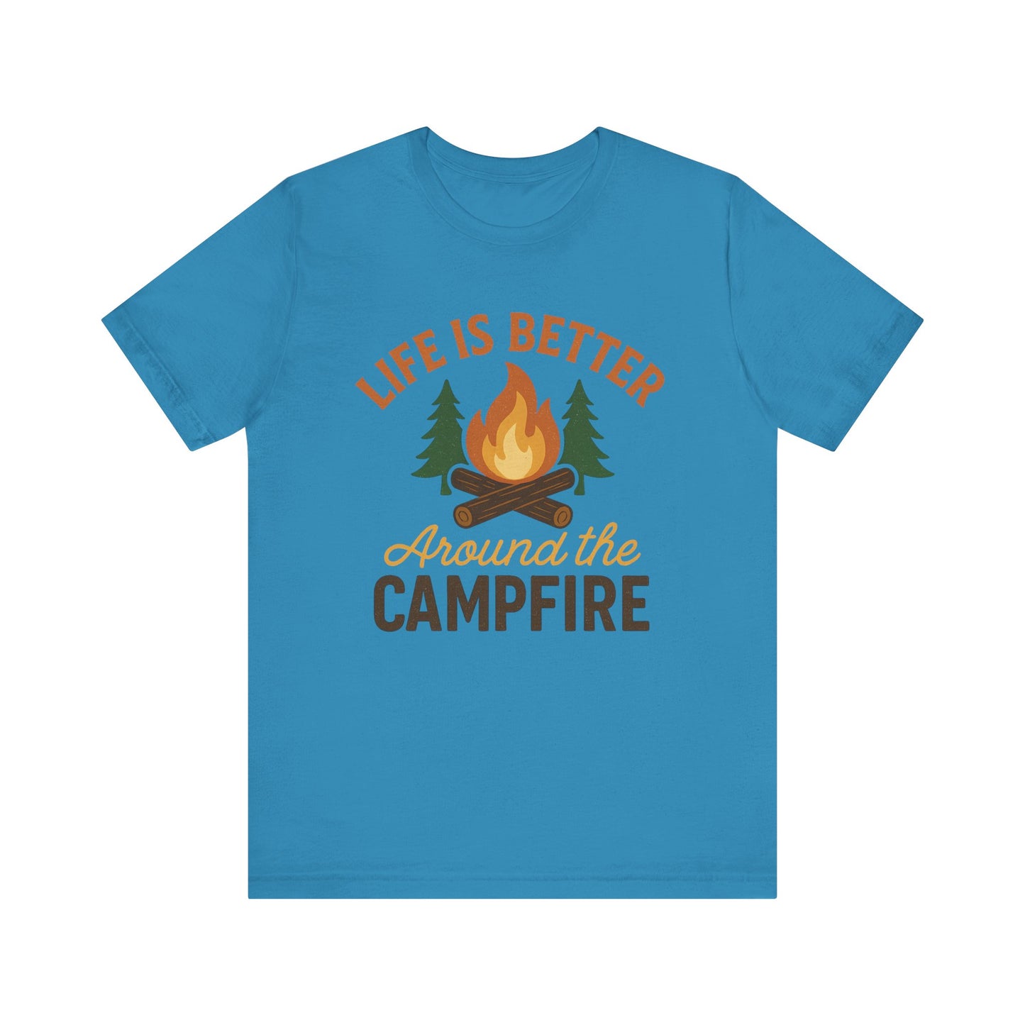 Life Is Better Around the Campfire T-Shirt – Camping & Outdoor Adventure Tee