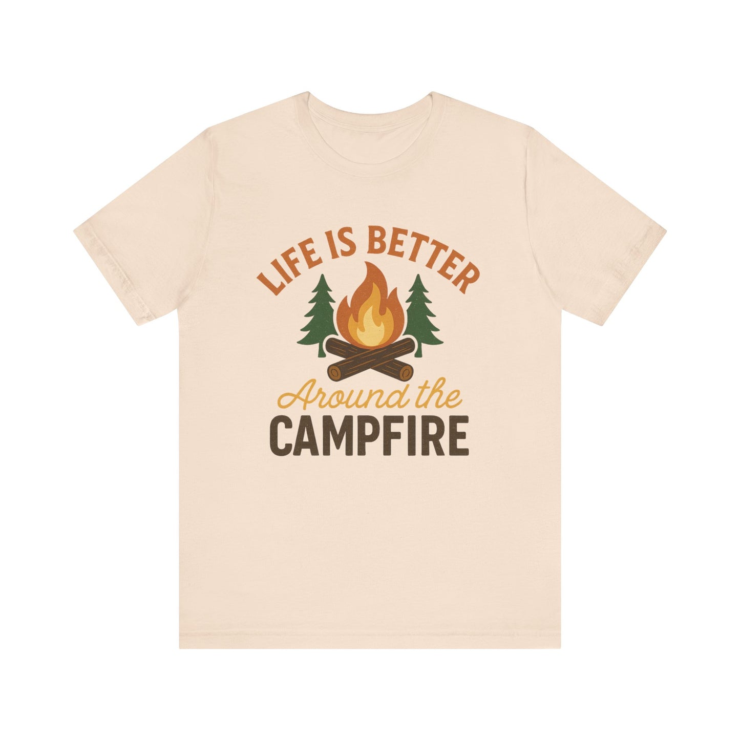 Life Is Better Around the Campfire T-Shirt – Camping & Outdoor Adventure Tee