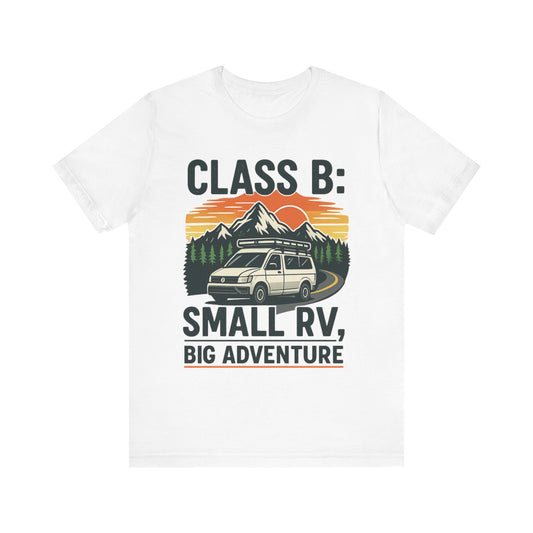 Small RV, Big Adventure Camper Van Shirt – Class B RV Camping Tee