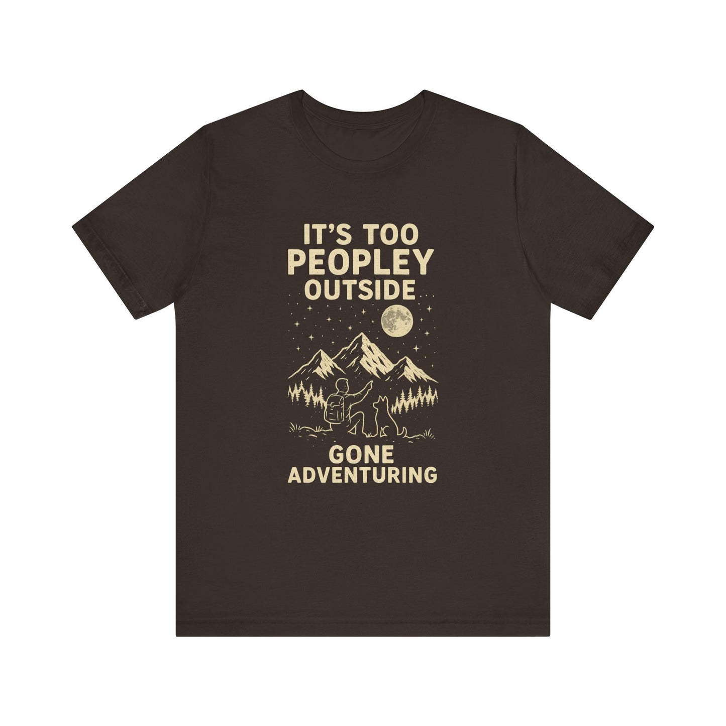 Adventure Tee: It's Too Peopley Outside