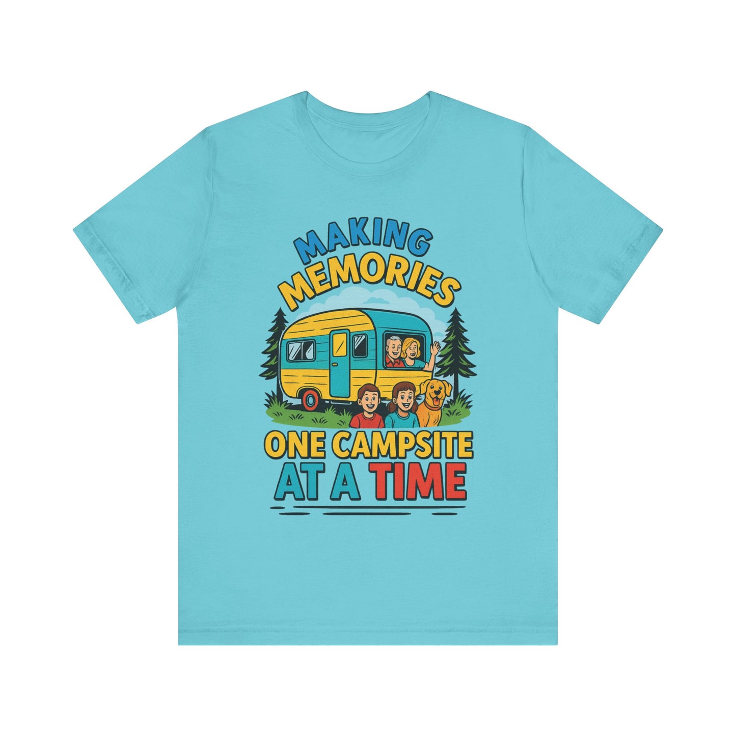 Making Memories One Campsite at a Time T-Shirt – Fun Camping & RV Life Tee for Outdoor Adventures