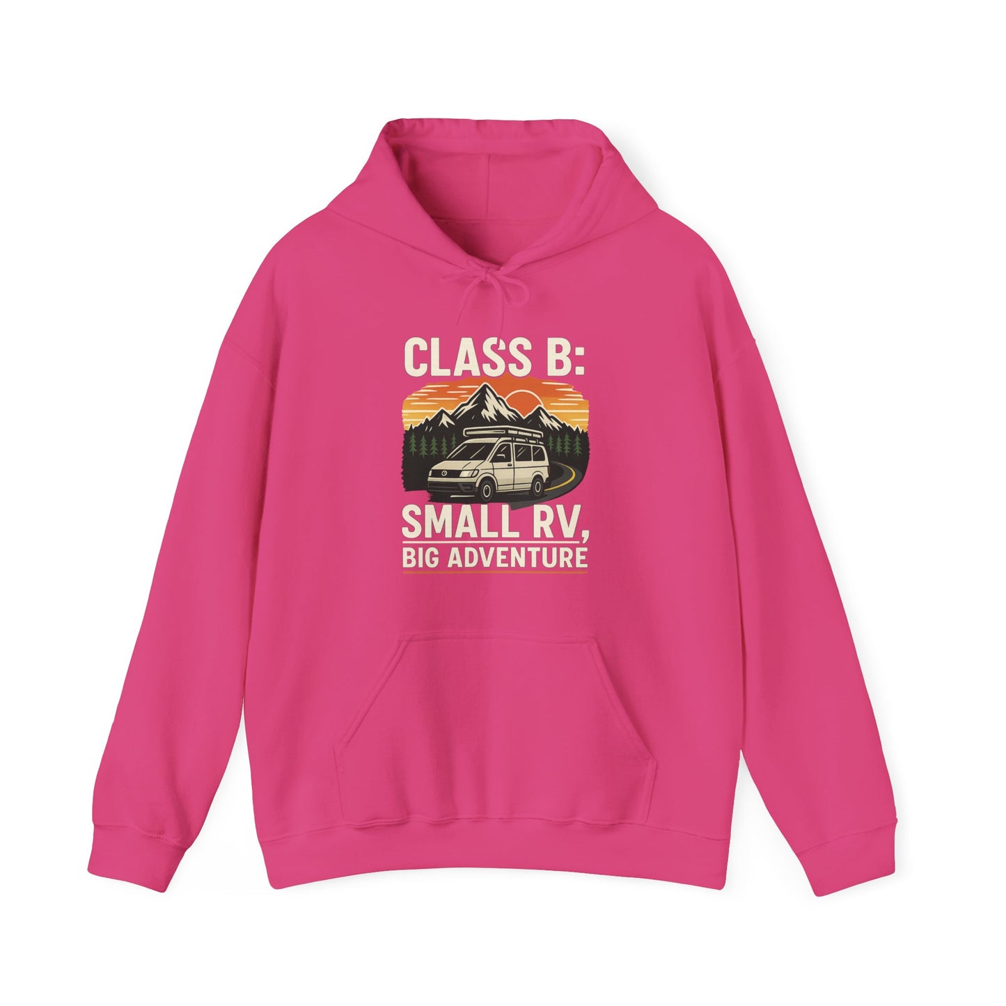 Class B: Small RV, Big Adventure Hoodie - Cozy Travel Sweatshirt
