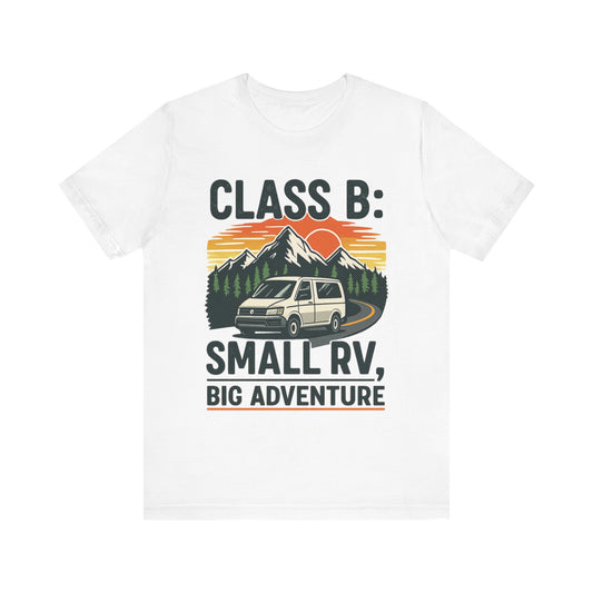 Class B Camper Van T-Shirt – Small RV, Big Adventure Outdoor Camping Tee