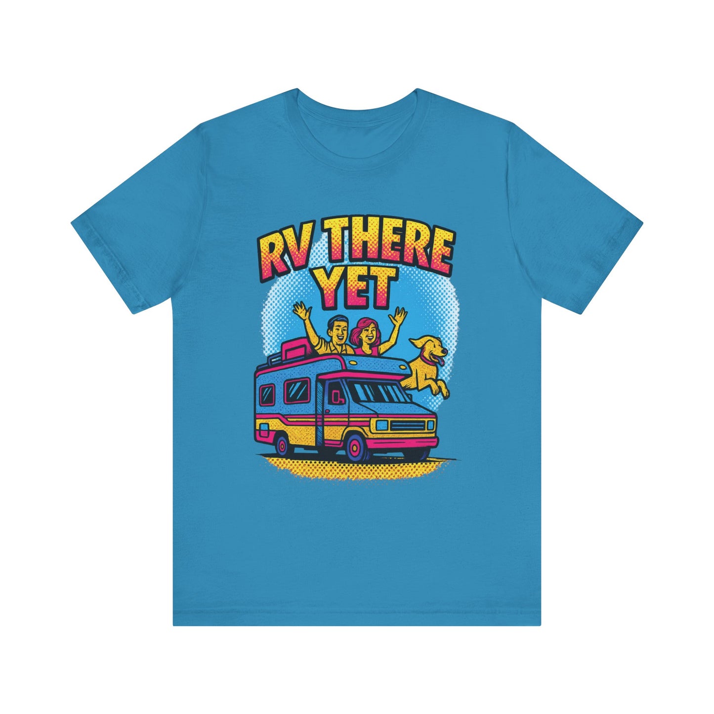 RV There Yet T-Shirt – Funny Pop Art Camping & Road Trip Tee for RV Lovers