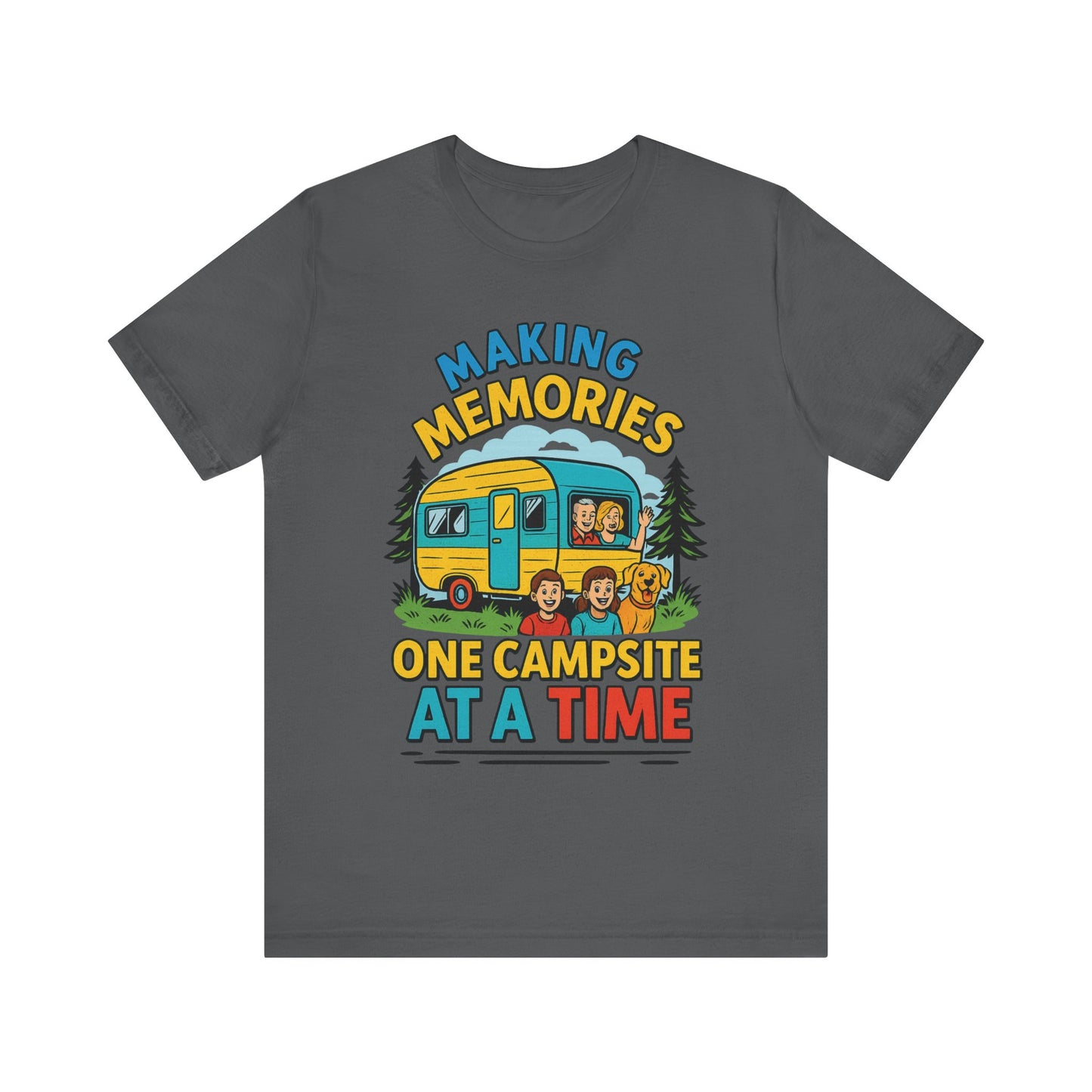 Making Memories One Campsite at a Time T-Shirt – Fun Camping & RV Life Tee for Outdoor Adventures