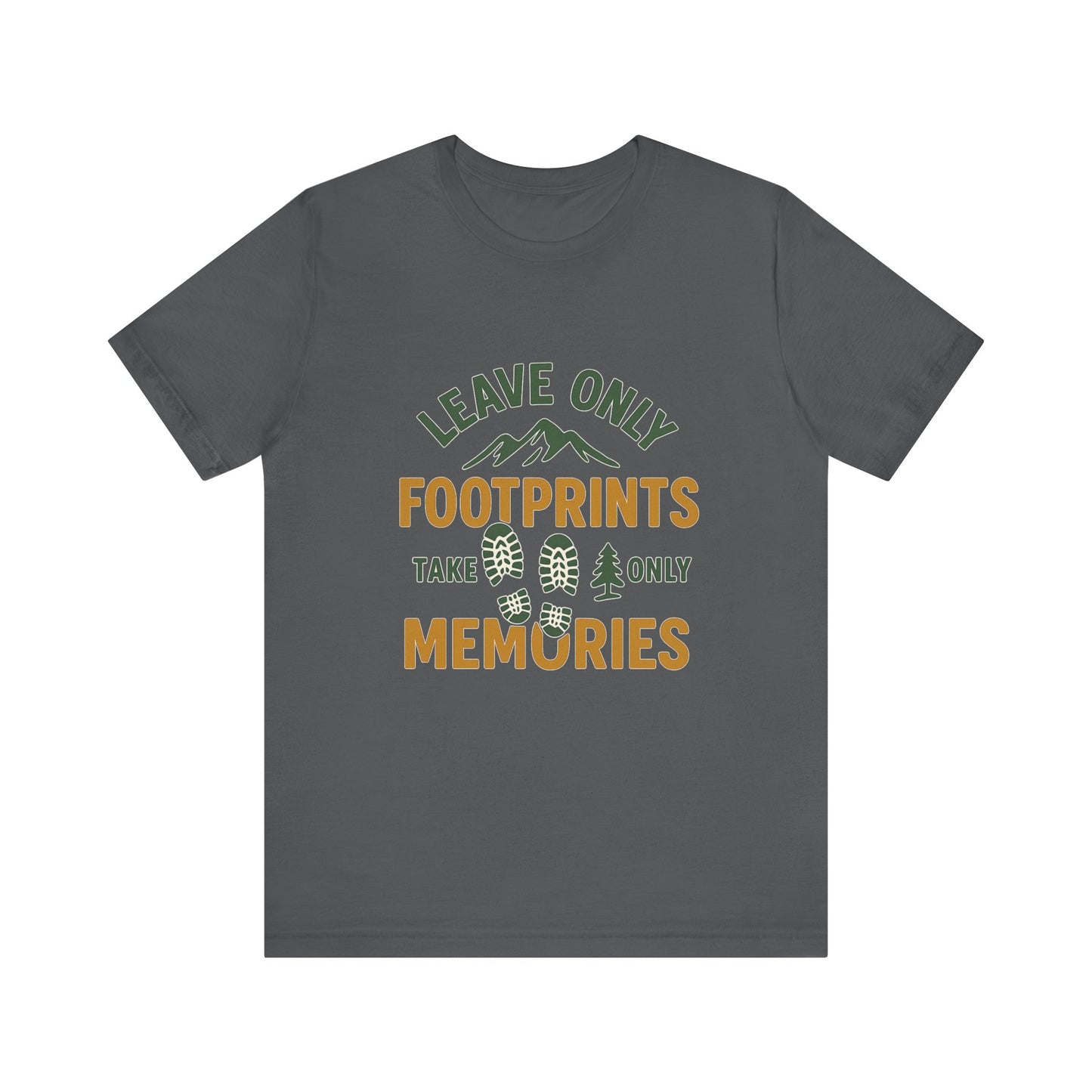Leave Only Footprints Take Only Memories T-Shirt – Hiking & Nature Conservation Tee