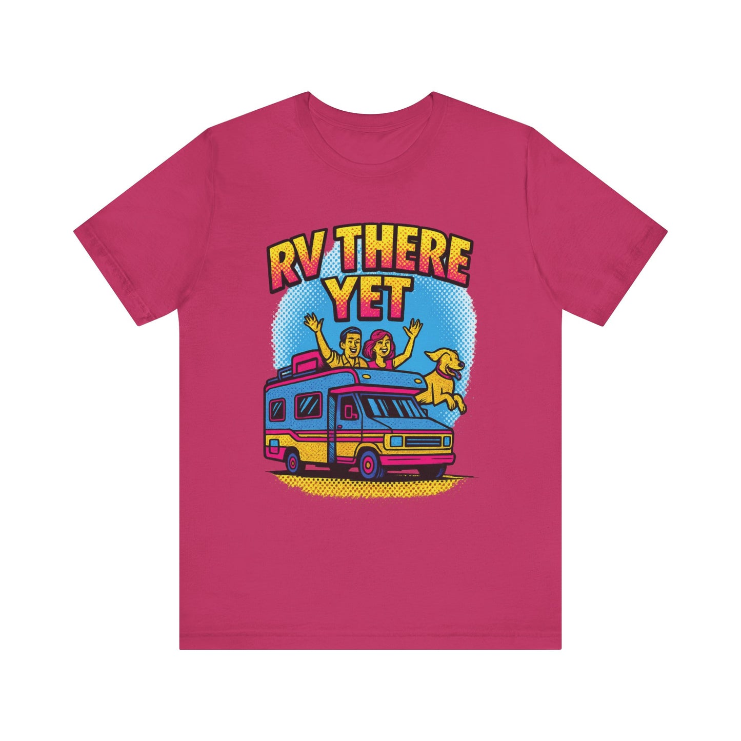 RV There Yet T-Shirt – Funny Pop Art Camping & Road Trip Tee for RV Lovers