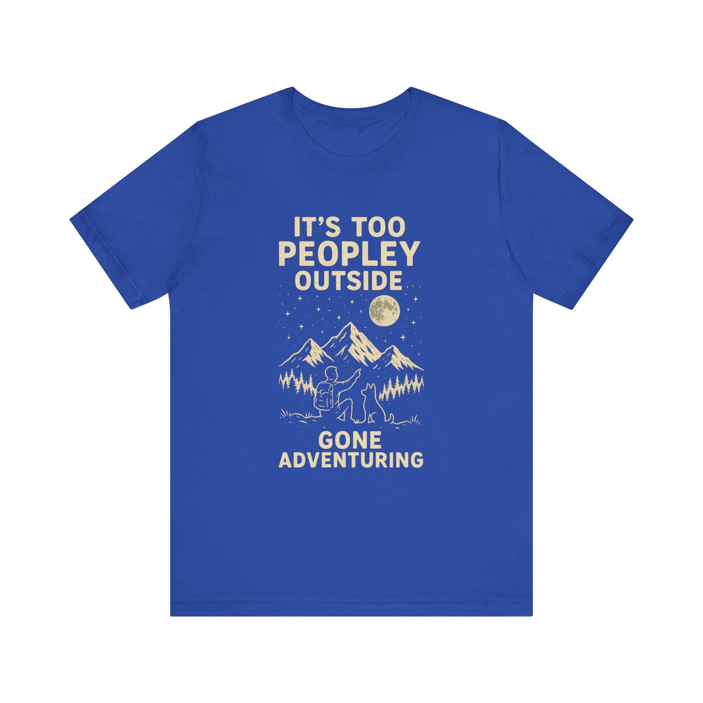 Adventure Tee: It's Too Peopley Outside