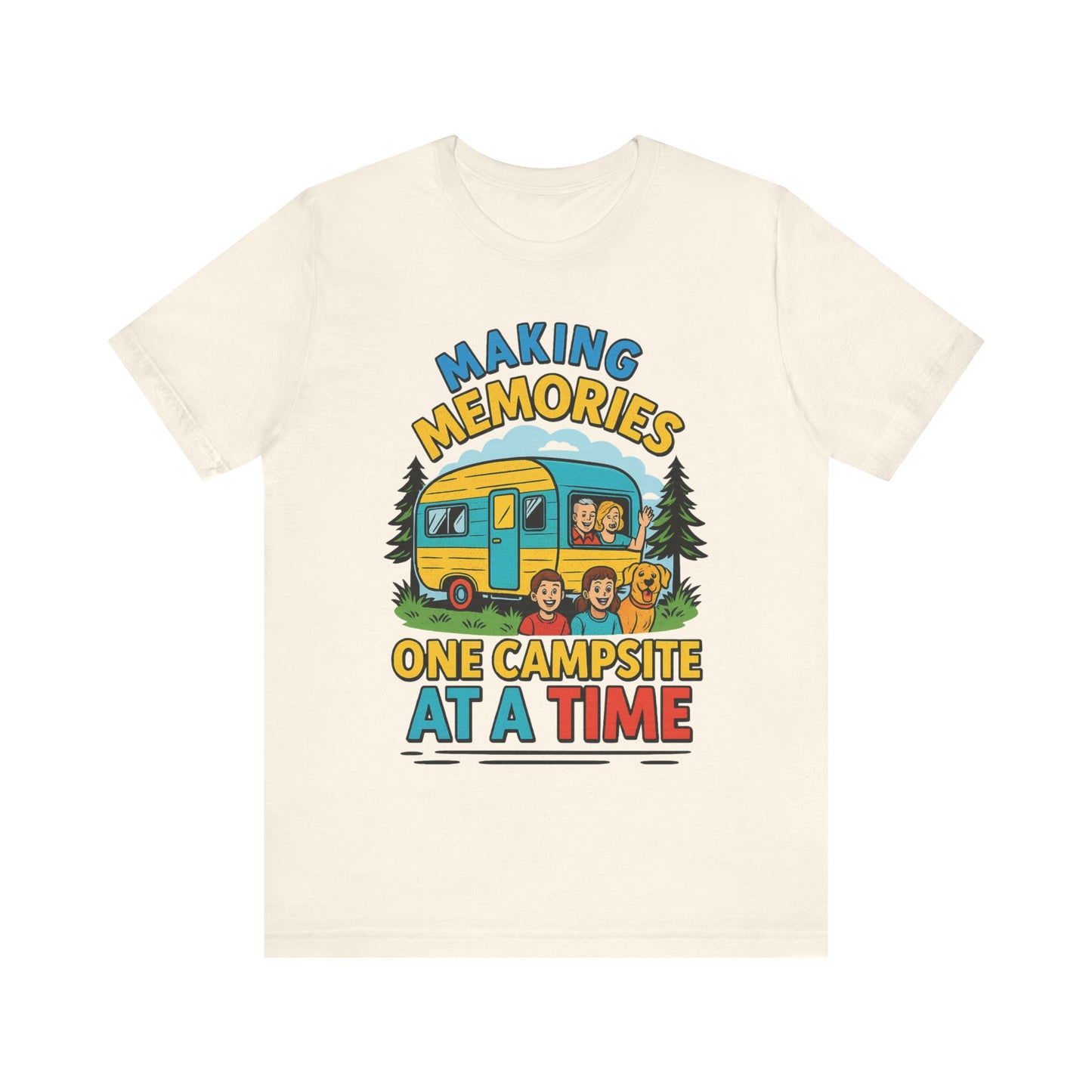 Making Memories One Campsite at a Time T-Shirt – Fun Camping & RV Life Tee for Outdoor Adventures