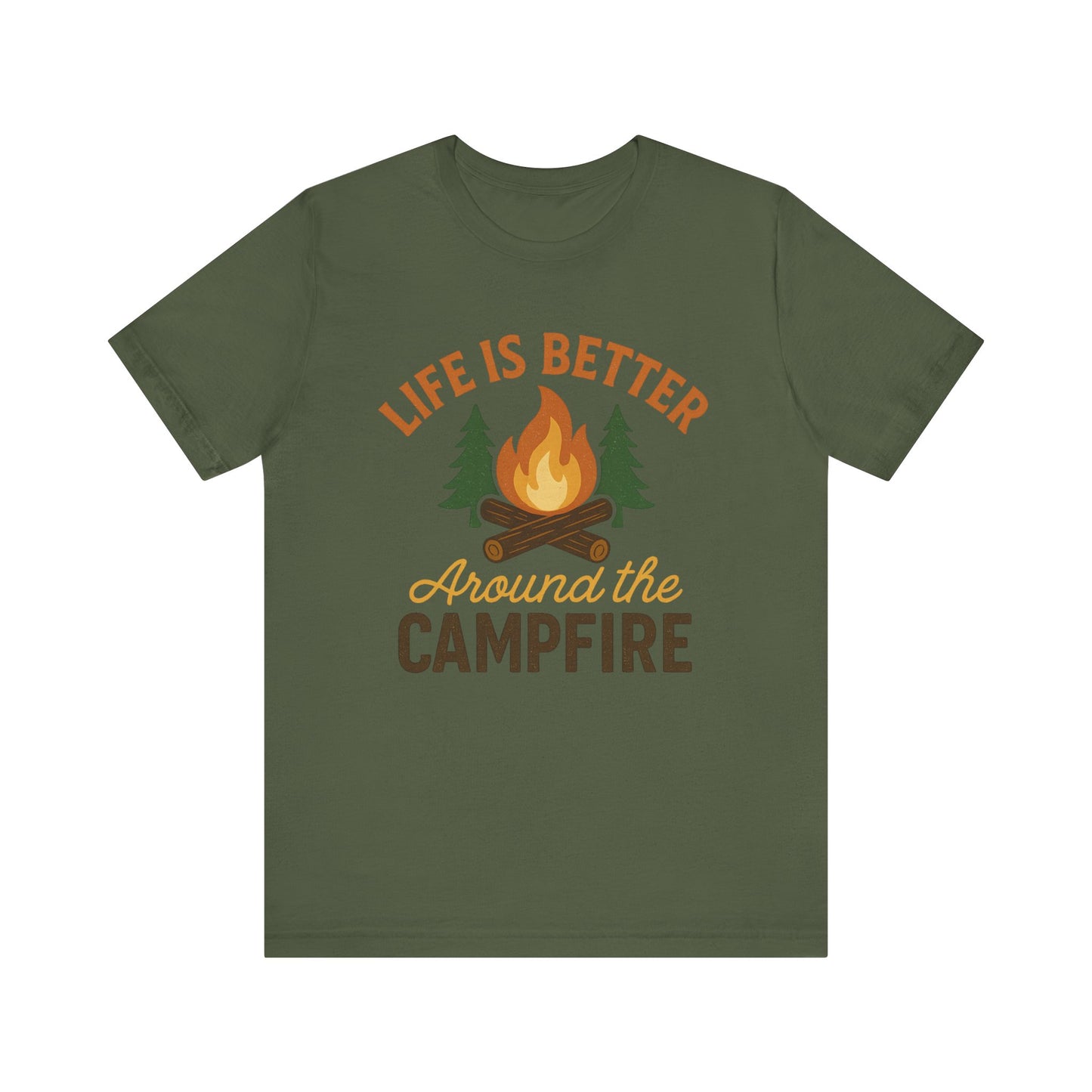 Life Is Better Around the Campfire T-Shirt – Camping & Outdoor Adventure Tee